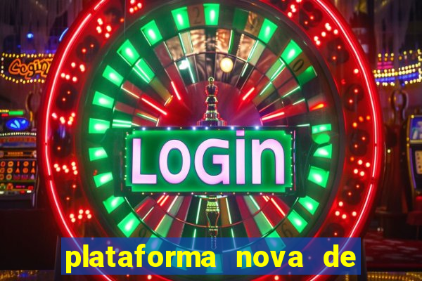 plataforma nova de jogo pagando